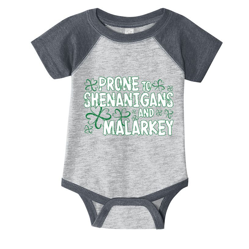 Prone To Shenanigans And Malarkey Infant Baby Jersey Bodysuit