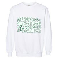 Prone To Shenanigans And Malarkey Garment-Dyed Sweatshirt