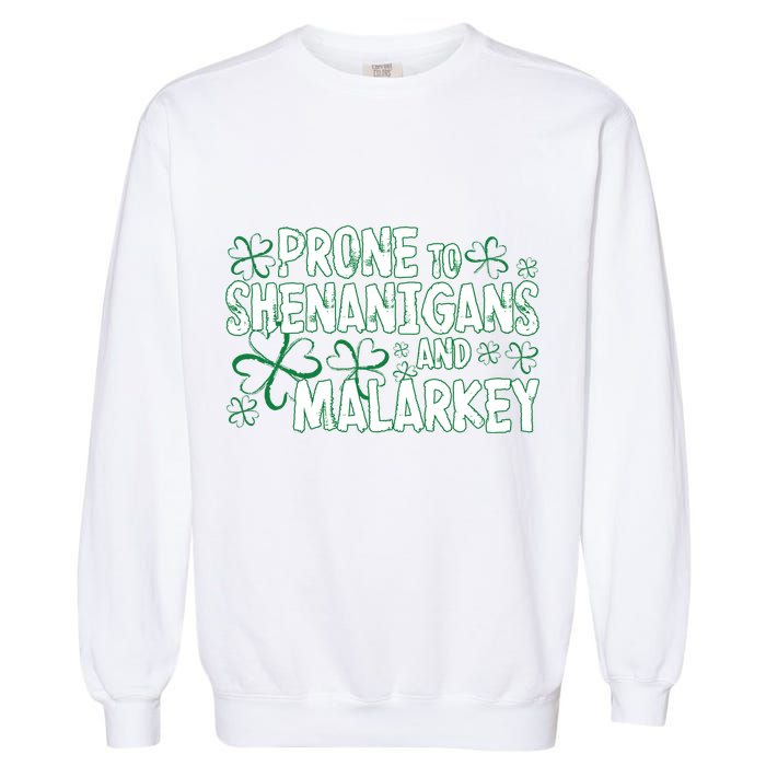 Prone To Shenanigans And Malarkey Garment-Dyed Sweatshirt
