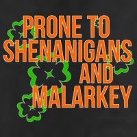 Prone to Shenanigans and Malarkey St Patty's Day 7 Panel Mesh Trucker Snapback Hat
