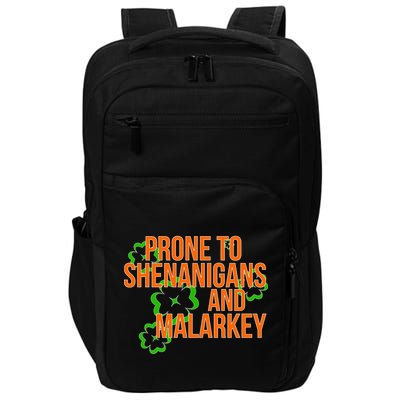 Prone to Shenanigans and Malarkey St Patty's Day Impact Tech Backpack