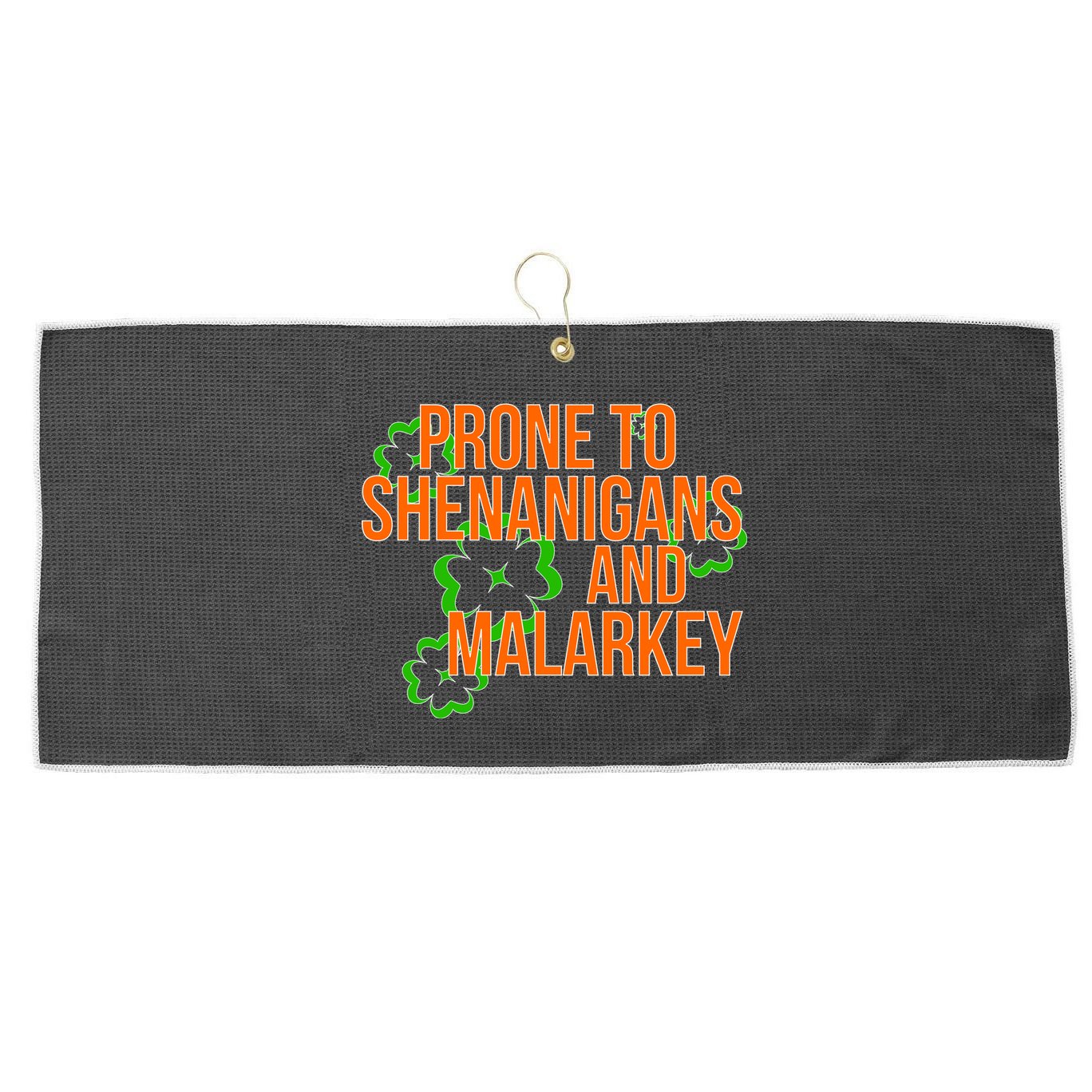 Prone to Shenanigans and Malarkey St Patty's Day Large Microfiber Waffle Golf Towel