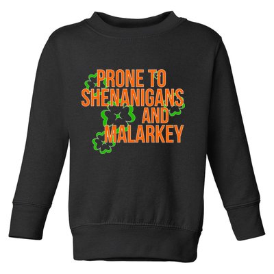 Prone to Shenanigans and Malarkey St Patty's Day Toddler Sweatshirt