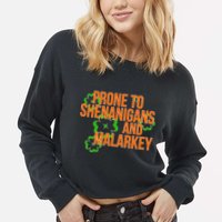 Prone to Shenanigans and Malarkey St Patty's Day Cropped Pullover Crew