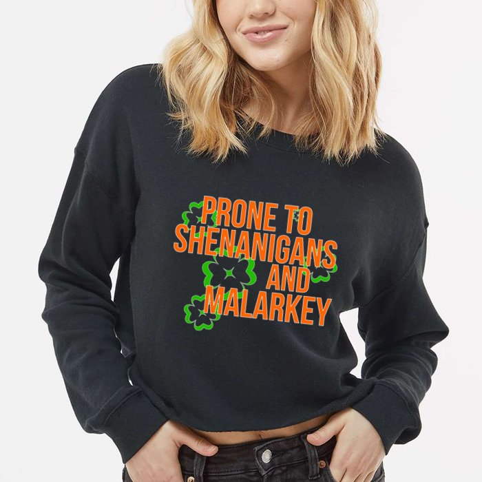 Prone to Shenanigans and Malarkey St Patty's Day Cropped Pullover Crew