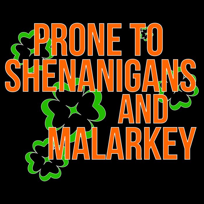 Prone to Shenanigans and Malarkey St Patty's Day Cropped Pullover Crew