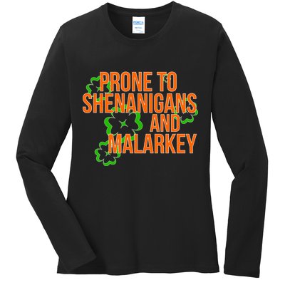 Prone to Shenanigans and Malarkey St Patty's Day Ladies Long Sleeve Shirt