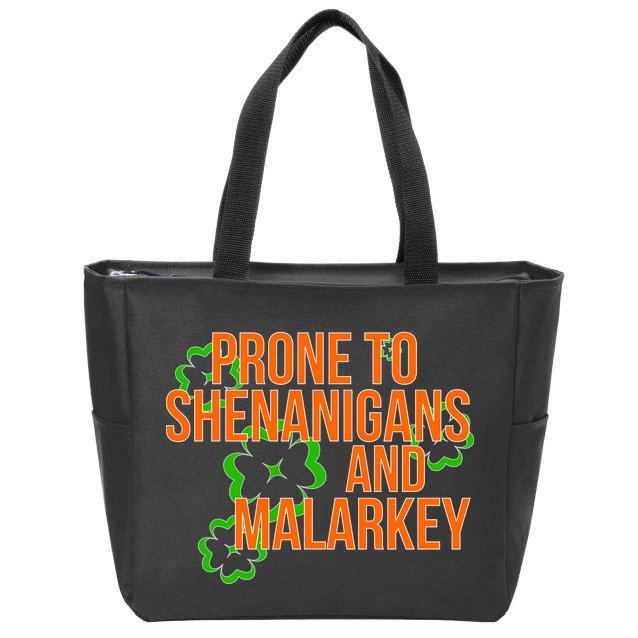 Prone to Shenanigans and Malarkey St Patty's Day Zip Tote Bag