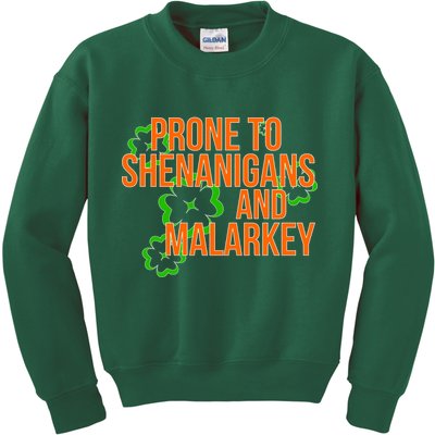 Prone to Shenanigans and Malarkey St Patty's Day Kids Sweatshirt