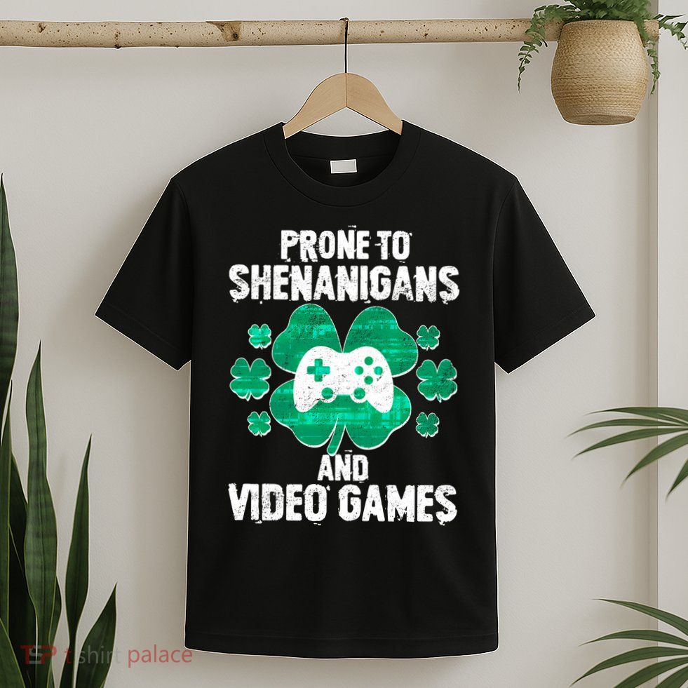 Prone To Shenanigans Video Games Shamrock Gamer T-Shirt