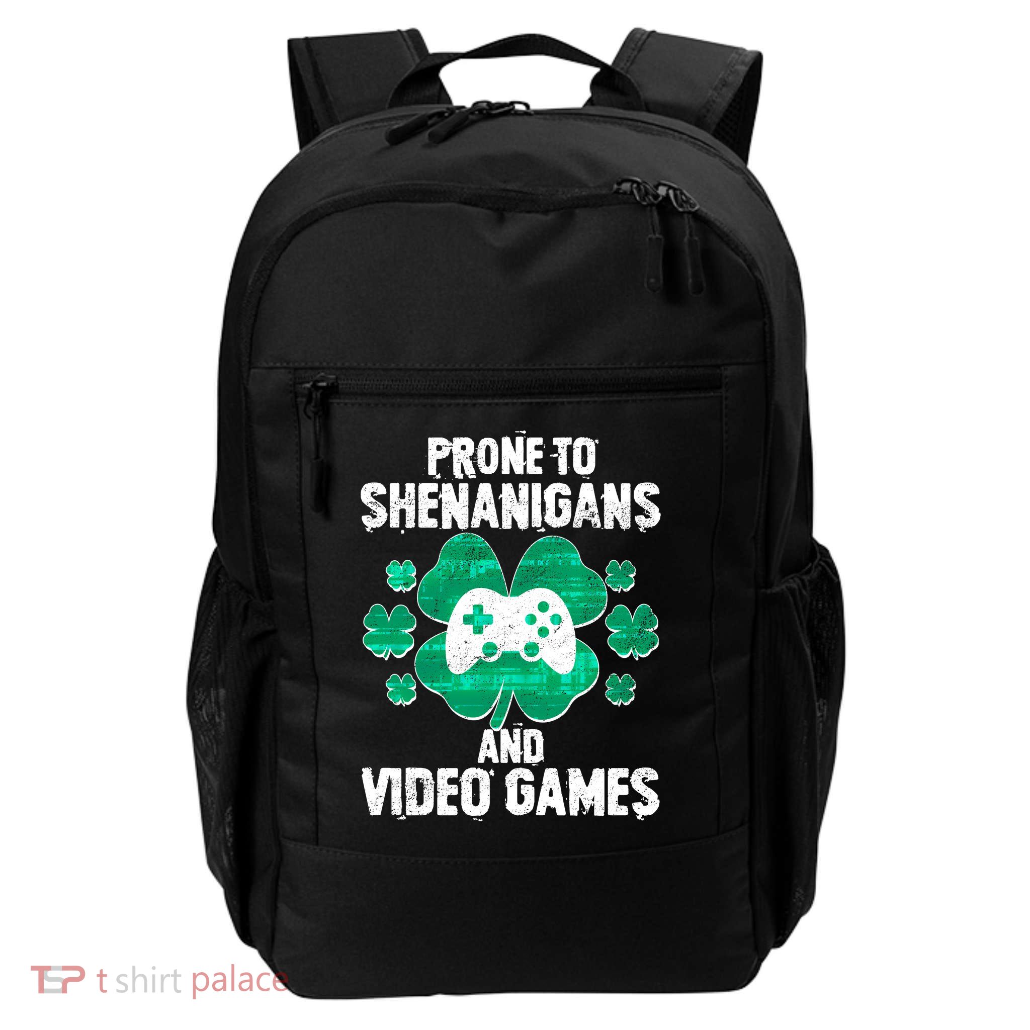 Prone To Shenanigans Video Games Shamrock Gamer Daily Commute Backpack