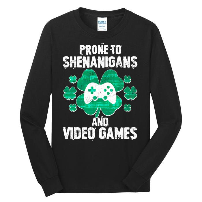 Prone To Shenanigans Video Games Shamrock Gamer Tall Long Sleeve T-Shirt