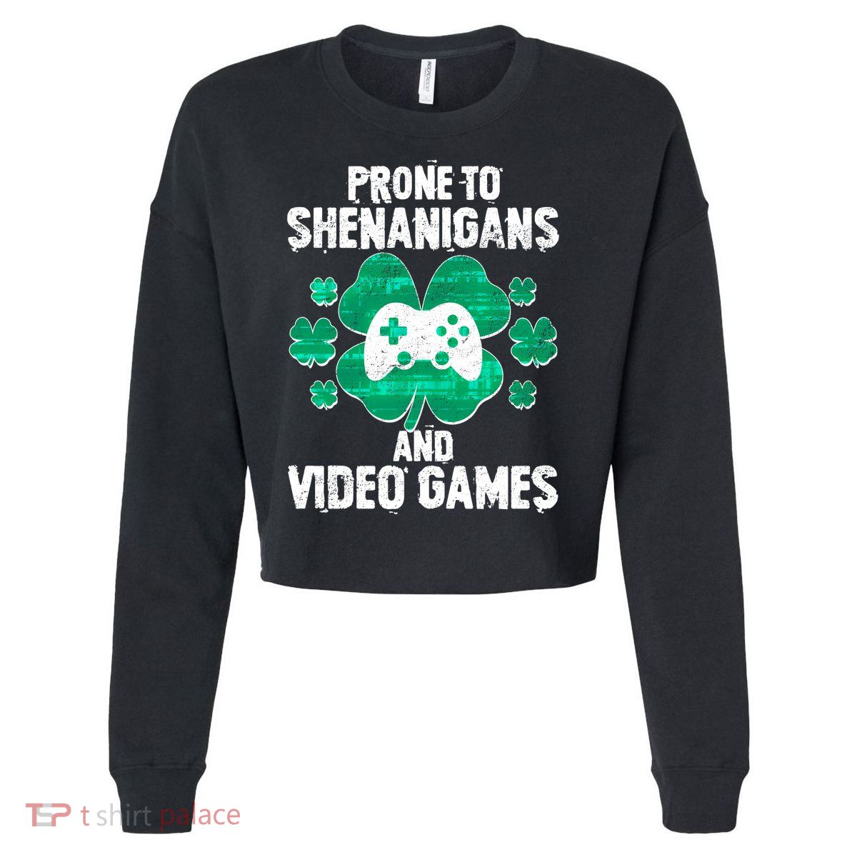 Prone To Shenanigans Video Games Shamrock Gamer Cropped Pullover Crew