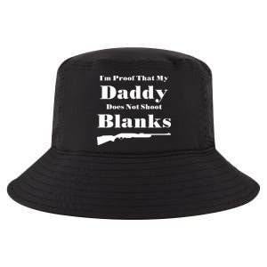 Proof My Daddy Does Not Shoot Blanks Cool Comfort Performance Bucket Hat