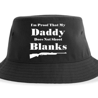 Proof My Daddy Does Not Shoot Blanks Sustainable Bucket Hat