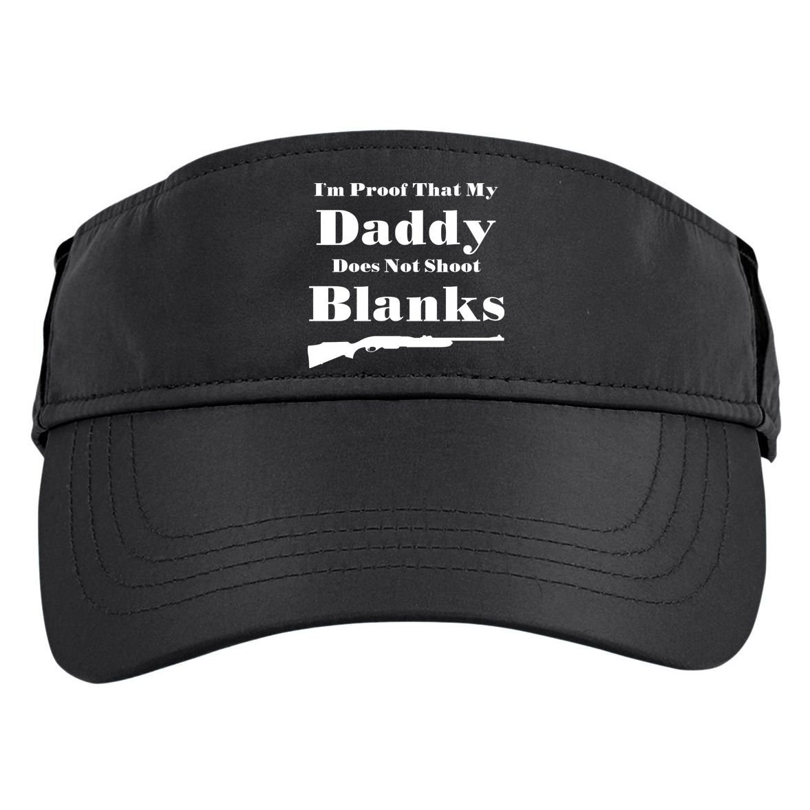 Proof My Daddy Does Not Shoot Blanks Adult Drive Performance Visor