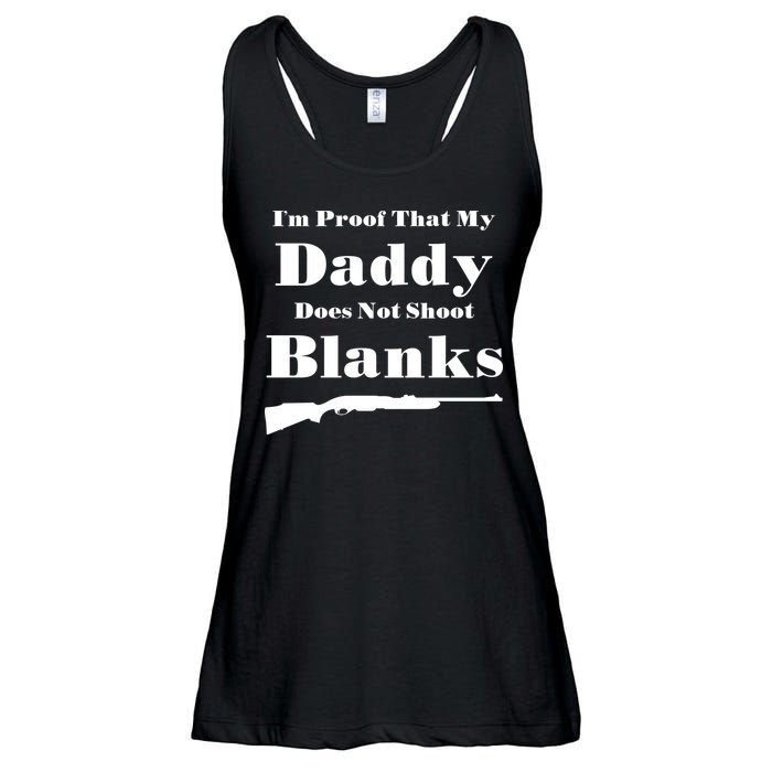 Proof My Daddy Does Not Shoot Blanks Ladies Essential Flowy Tank