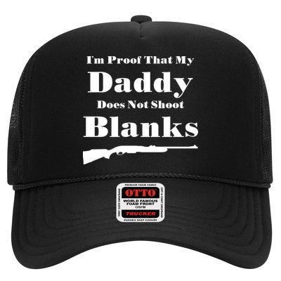 Proof My Daddy Does Not Shoot Blanks Trucker Hat