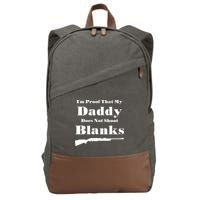 Proof My Daddy Does Not Shoot Blanks Cotton Canvas Backpack