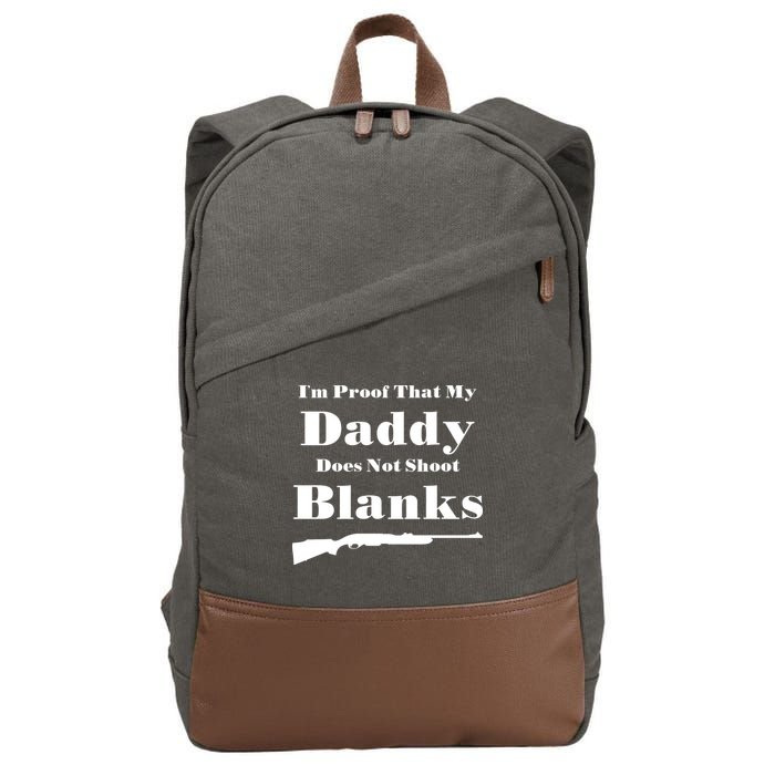 Proof My Daddy Does Not Shoot Blanks Cotton Canvas Backpack