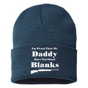 Proof My Daddy Does Not Shoot Blanks Sustainable Knit Beanie