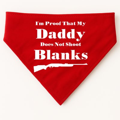 Proof My Daddy Does Not Shoot Blanks USA-Made Doggie Bandana