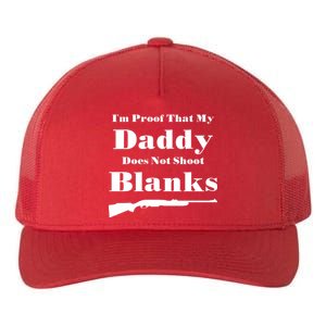 Proof My Daddy Does Not Shoot Blanks Yupoong Adult 5-Panel Trucker Hat