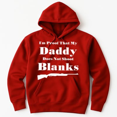 Proof My Daddy Does Not Shoot Blanks Hoodie