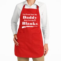 Proof My Daddy Does Not Shoot Blanks Apron