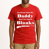 Proof My Daddy Does Not Shoot Blanks Tall T-Shirt