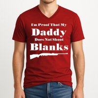 Proof My Daddy Does Not Shoot Blanks V-Neck T-Shirt