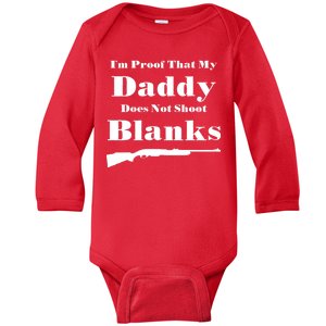 Proof My Daddy Does Not Shoot Blanks Baby Long Sleeve Bodysuit