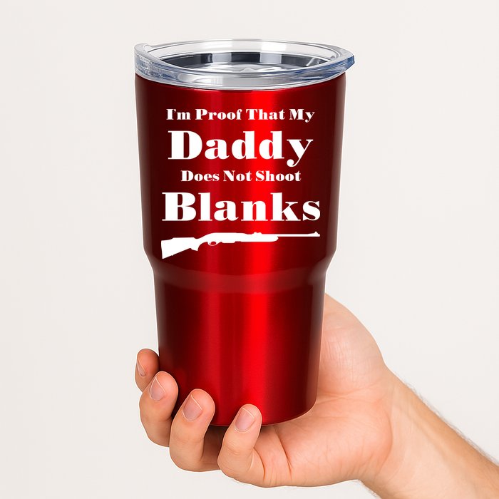 Proof My Daddy Does Not Shoot Blanks Tumbler