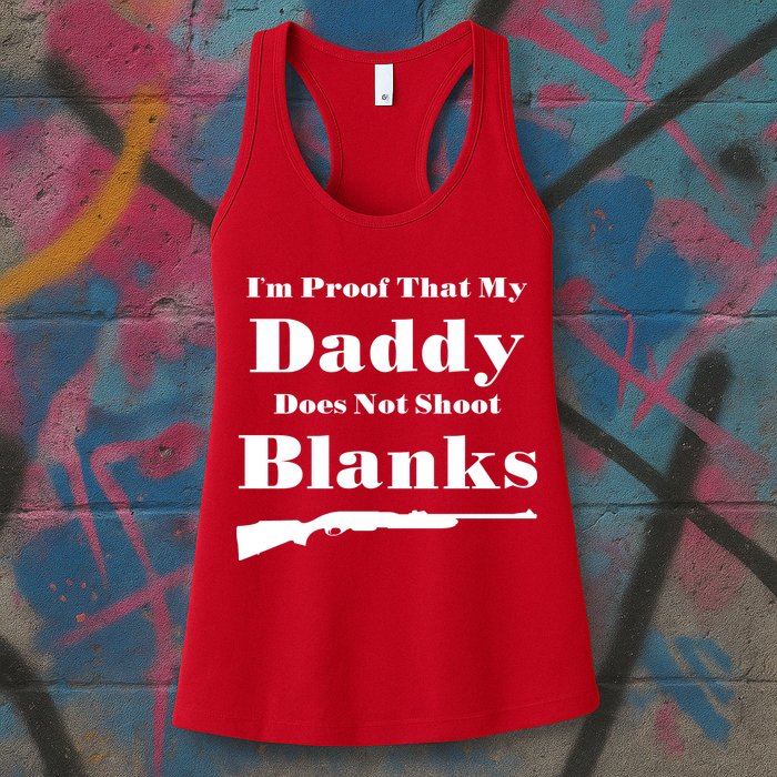 Proof My Daddy Does Not Shoot Blanks Womens Tank Top