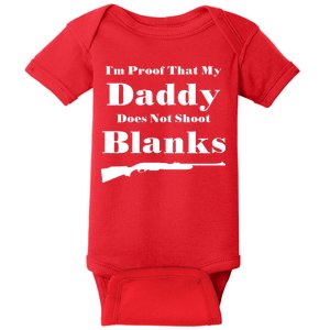 Proof My Daddy Does Not Shoot Blanks Baby Bodysuit