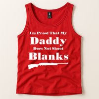 Proof My Daddy Does Not Shoot Blanks Tank Top