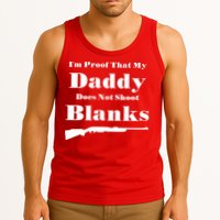 Proof My Daddy Does Not Shoot Blanks Tank Top