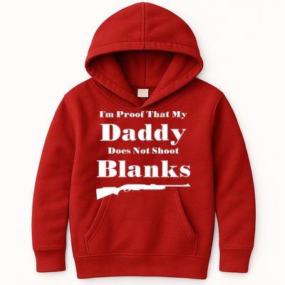 Proof My Daddy Does Not Shoot Blanks Kids Hoodie