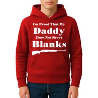 Proof My Daddy Does Not Shoot Blanks Kids Hoodie