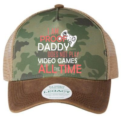 Proof That Daddy Doesn't Play Video Games All The Time Legacy Tie Dye Trucker Hat