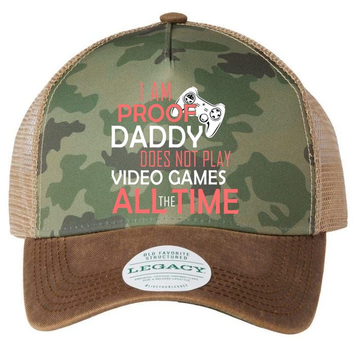 Proof That Daddy Doesn't Play Video Games All The Time Legacy Tie Dye Trucker Hat