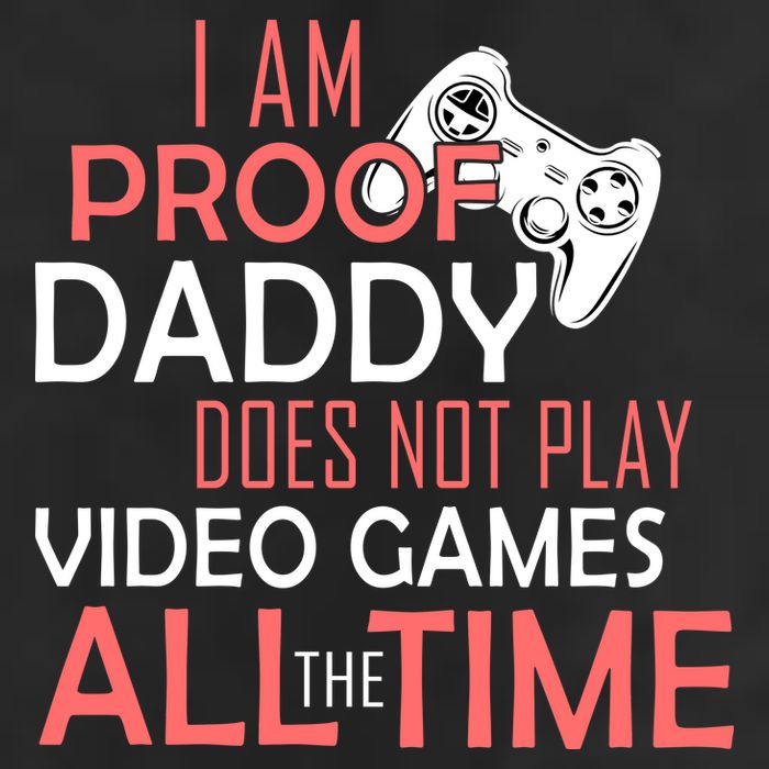 Proof That Daddy Doesn't Play Video Games All The Time Microfiber Hand Towel