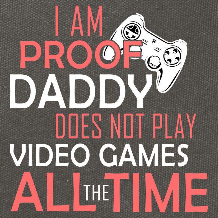 Proof That Daddy Doesn't Play Video Games All The Time Cotton Canvas Backpack