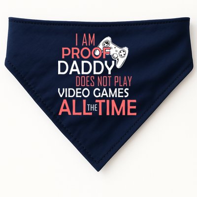Proof That Daddy Doesn't Play Video Games All The Time USA-Made Doggie Bandana