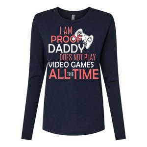 Proof That Daddy Doesn't Play Video Games All The Time Womens Cotton Relaxed Long Sleeve T-Shirt