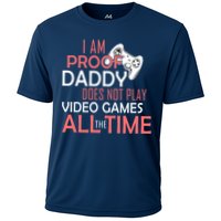 Proof That Daddy Doesn't Play Video Games All The Time Performance Shirt
