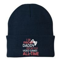 Proof That Daddy Doesn't Play Video Games All The Time Beanie