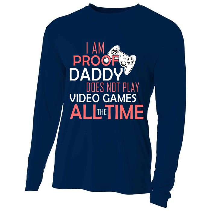 Proof That Daddy Doesn't Play Video Games All The Time Cooling Performance Long Sleeve Crew