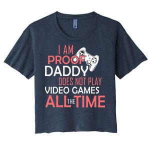 Proof That Daddy Doesn't Play Video Games All The Time Women's Crop Top Tee