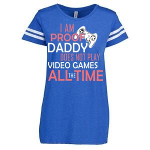 Proof That Daddy Doesn't Play Video Games All The Time Enza Ladies Jersey Football T-Shirt